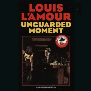 Unguarded Moment, Louis LAmour