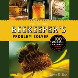 The Beekeepers Problem Solver, James E. Tew