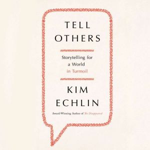 Tell Others, Kim Echlin