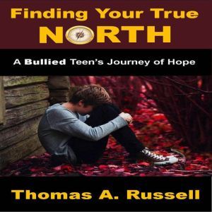 Finding Your True North, Thomas A. Russell