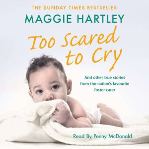 Too Scared To Cry, Maggie Hartley