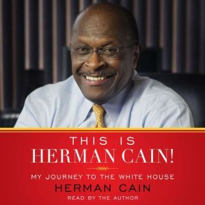 This is Herman Cain!, Herman Cain