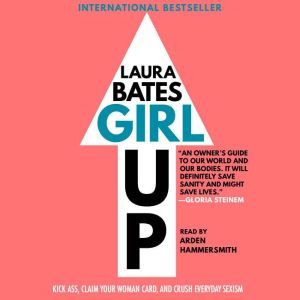 Girl Up, Laura Bates