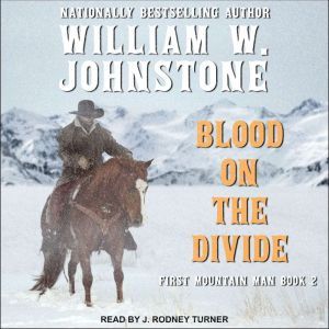 Blood on the Divide, William W. Johnstone