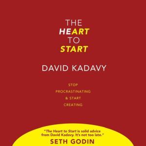 The Heart to Start, David Kadavy