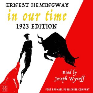 In Our Time  1923 Edition  Unabridg..., Ernest Hemingway