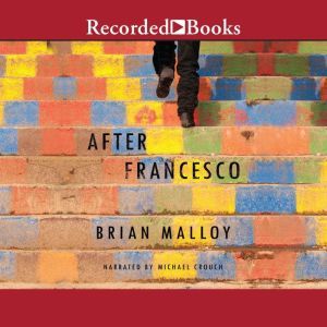 After Francesco, Brian Malloy