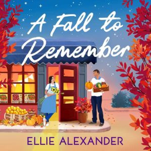 A Fall to Remember, Ellie Alexander
