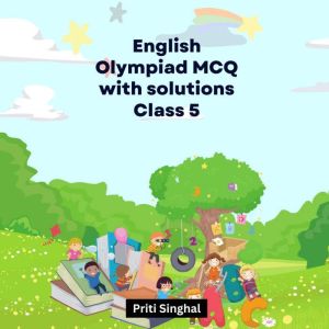 English Olympiad MCQ With Solutions C..., Priti Singhal