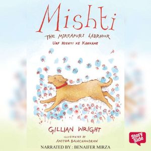 Mishti, The Mirzapuri Labrador Urf M..., Gillian Wright