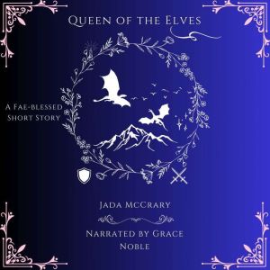 Queen of the Elves: A Fae-blessed Short Story