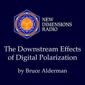 The Downstream Effects of Digital Polarization