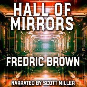 Hall Of Mirrors, Fredric Brown