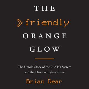 The Friendly Orange Glow, Brian Dear