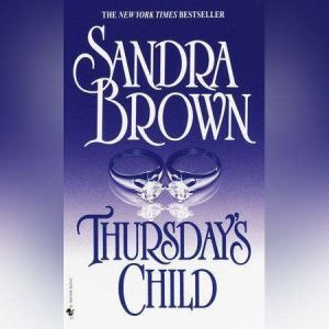 Thursdays Child, Sandra Brown