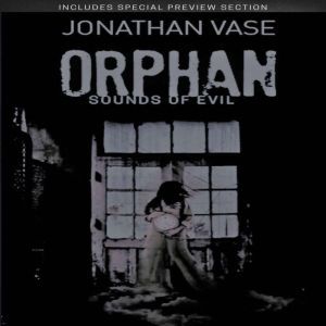Orphan: Sounds Of Evil