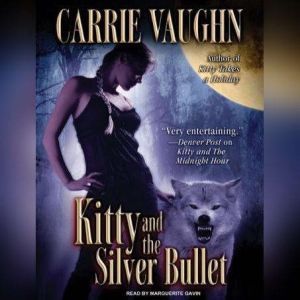 Kitty and the Silver Bullet, Carrie Vaughn