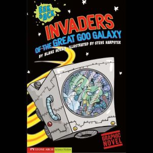 Invaders from the Great Goo Galaxy