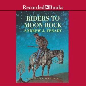 Riders to Moon Rock, Andrew Fenady