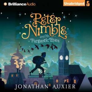 Peter Nimble and His Fantastic Eyes, Jonathan Auxier