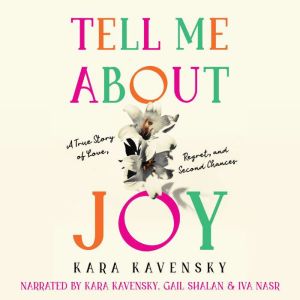 Tell Me About Joy, Kara Kavensky