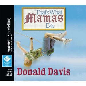 Thats What Mamas Do, Donald Davis