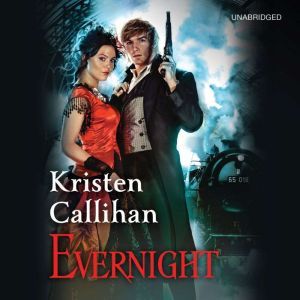 Evernight: The Darkest London Series: Book 5, Kristen Callihan