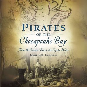 Pirates of the Chesapeake Bay, Jamie Goodall