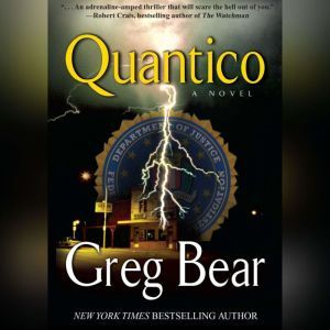 Quantico, Greg Bear
