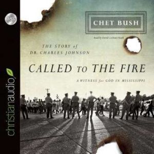 Called to the Fire, Cheston M. Bush
