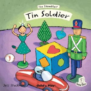 The Steadfast Tin Soldier, Childs Play