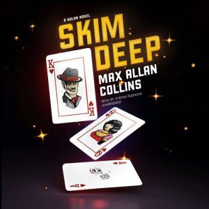 Skim Deep: A Nolan Novel, Max Allan Collins