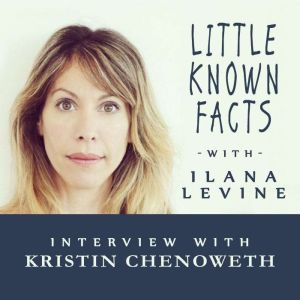 Little Known Facts Kristin Chenowith..., Ilana Levine