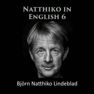 Natthiko in English 6, Bjorn Natthiko Lindeblad