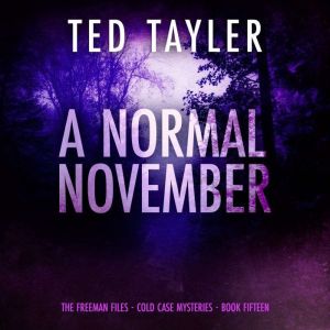 A Normal November, Ted Tayler
