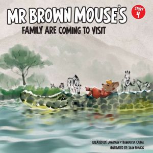 Mr Brown Mouses Family Are Coming To..., Jonathan da Canha