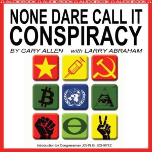 None Dare Call It Conspiracy