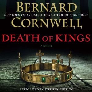 Death of Kings, Bernard Cornwell