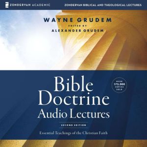 Bible Doctrine Audio Lectures, Wayne A. Grudem