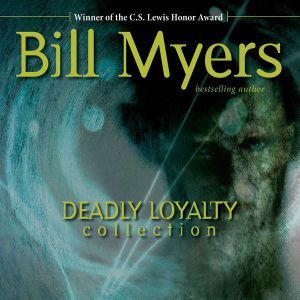 Deadly Loyalty Collection The Curse, Bill Myers