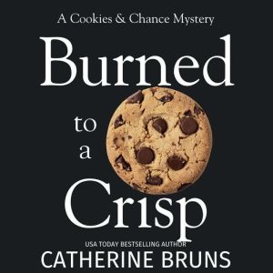 Burned to a Crisp, Catherine Bruns