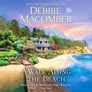 A Walk Along the Beach: A Novel, Debbie Macomber
