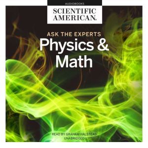 Ask the Experts Physics and Math, Scientific American