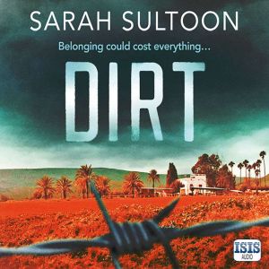 Dirt, Sarah Sultoon