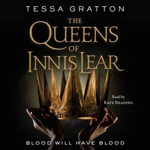 The Queens of Innis Lear, Tessa Gratton