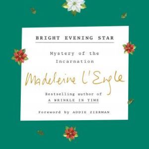 Bright Evening Star, Madeleine LEngle