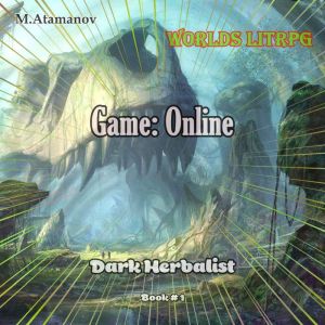 Game Online Dark Herbalist  Book1..., M.Atamanov