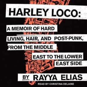 Harley Loco, Rayya Elias