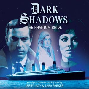 Dark Shadows  The Phantom Bride, Mark Thomas Passmore