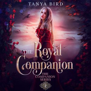 The Royal Companion, Tanya Bird